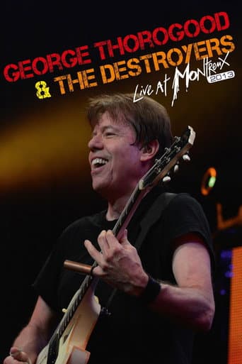 Poster for George Thorogood & The Destroyers - Live At Montreux 2013