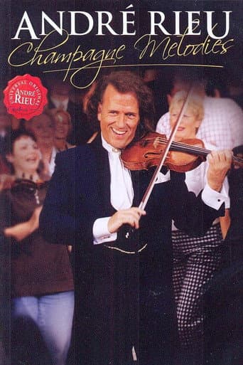 Poster for André Rieu - Champagne Melodies