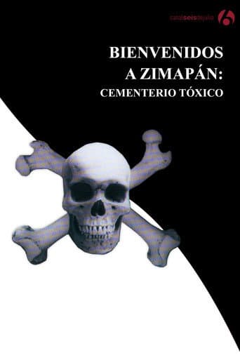 Poster for Bienvenidos a Zimapán: Cementerio tóxico