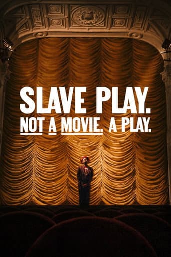 Poster for Slave Play. Not a Movie. A Play.