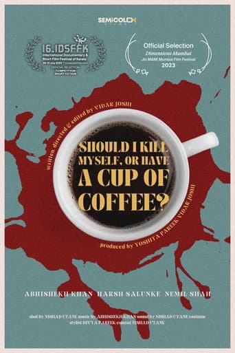 Poster for Should I Kill Myself, Or Have A Cup Of Coffee?
