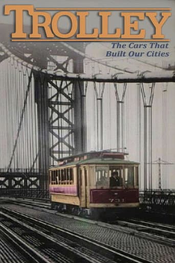 Poster for Trolley: The Cars That Built Our Cities