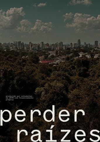 Poster for Perder Raízes