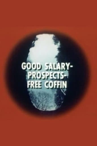 Poster for Good Salary, Prospects, Free Coffin