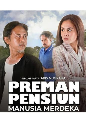 Poster for Preman Pensiun: Manusia Merdeka
