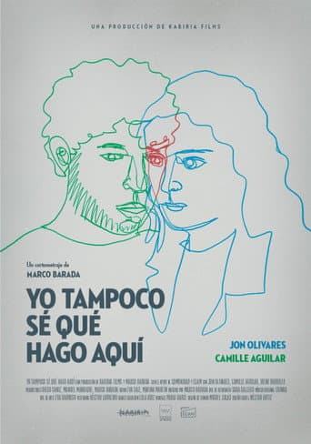 Poster for Yo tampoco sé qué hago aquí