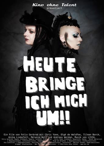 Poster for Heute bringe ich mich um!!