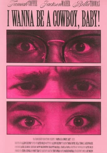 Poster for I Wanna Be A Cowboy, Baby!