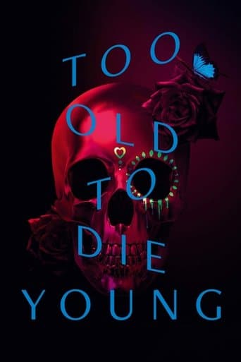 Poster for Too Old to Die Young