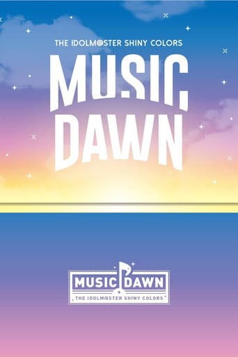 Poster for THE IDOLM@STER SHINY COLORS MUSIC DAWN