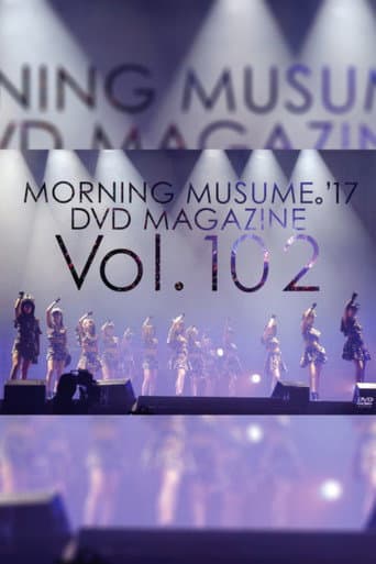 Poster for Morning Musume.'17 DVD Magazine Vol.102