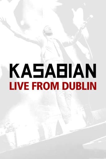 Poster for Kasabian: Live from Dublin