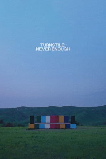 Poster for Turnstile: Never Enough