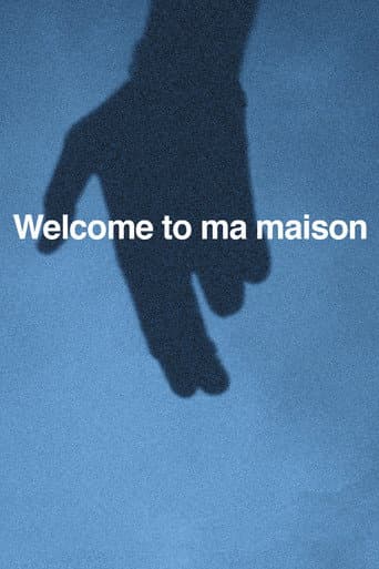 Poster for Welcome to ma maison