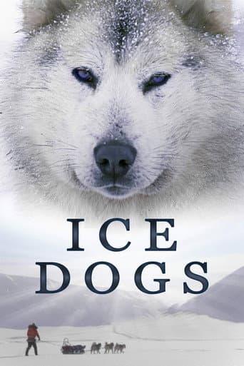 Poster for Ice Dogs: The Only Companions Worth Having