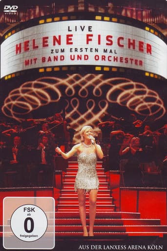 Poster for Helene Fischer - Zum ersten Mal mit Band und Orchester Live