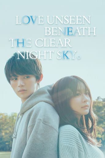 Poster for Love Unseen Beneath the Clear Night Sky