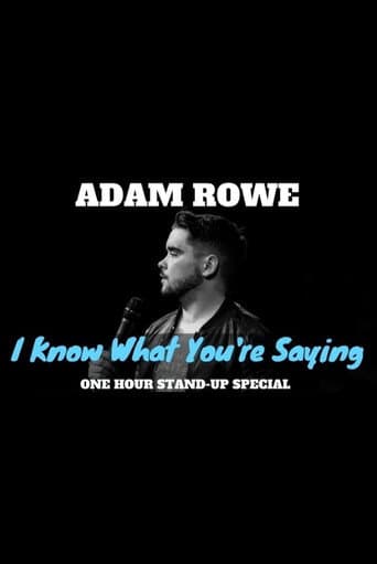 Poster for Adam Rowe: I Know What You're Saying