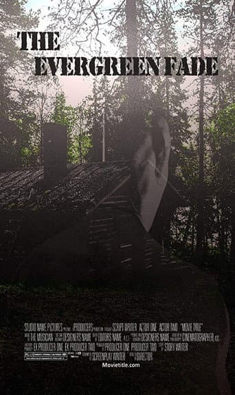 Poster for The Evergreen Fade