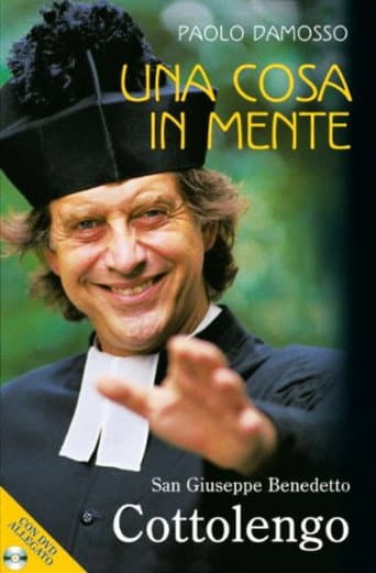 Poster for Una cosa in mente. Giuseppe Benedetto Cottolengo