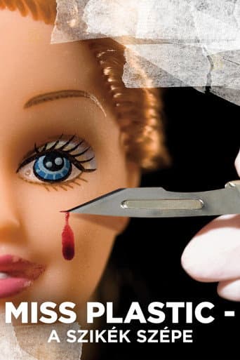 Poster for Miss Plastic - The Beauty of the Scalpel