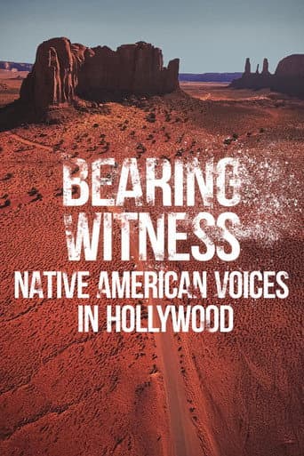 Poster for Bearing Witness Native American Voices in Hollywood