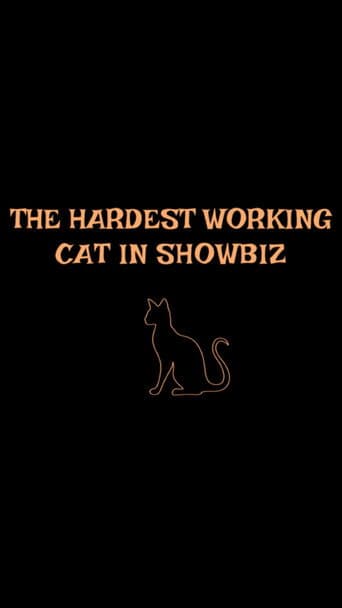 Poster for The Hardest Working Cat in Showbiz