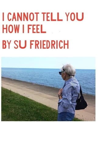 Poster for I Cannot Tell You How I Feel