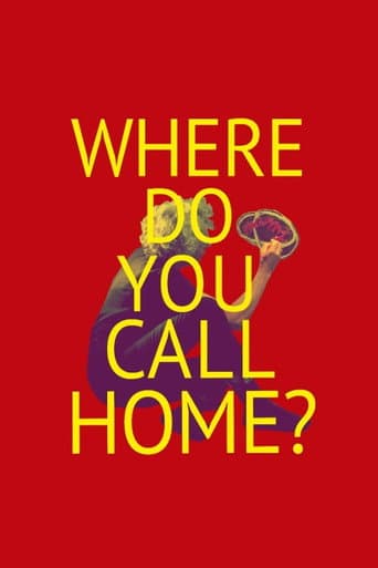 Poster for Where Do You Call Home?