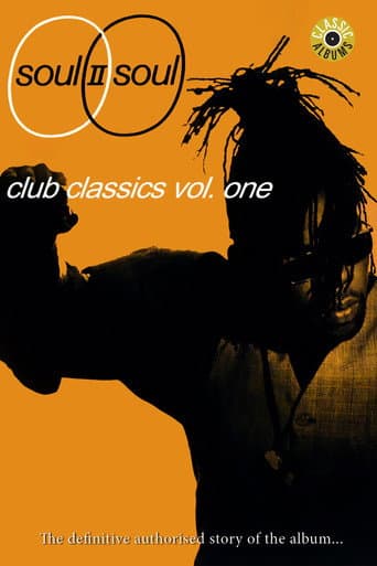 Poster for Classic Albums: Soul II Soul - Club Classics Vol. One