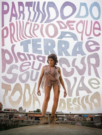Poster for Partindo do princípio de que a Terra é plana, sou toda curva e desvio.