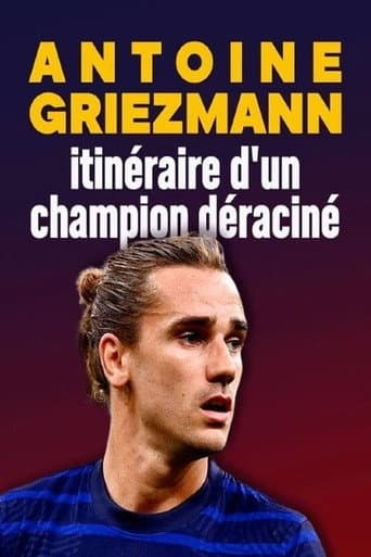 Poster for Antoine Griezmann : itinéraire d'un champion déraciné