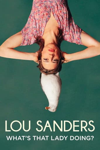 Poster for Lou Sanders: What's That Lady Doing?