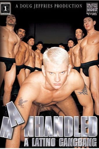 Poster for Manhandled: A Latino Gangbang