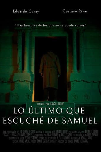 Poster for Lo último que escuché de Samuel