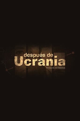 Poster for Después de Ucrania: Relatos de una Cobertura