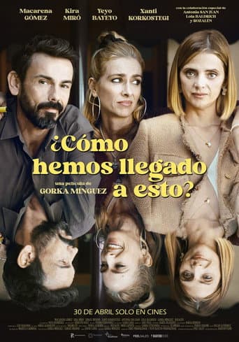 Poster for ¿Cómo hemos llegado a esto?