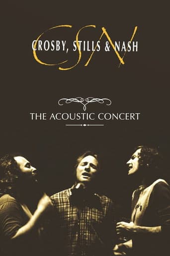 Poster for Crosby, Stills & Nash: The Acoustic Concert