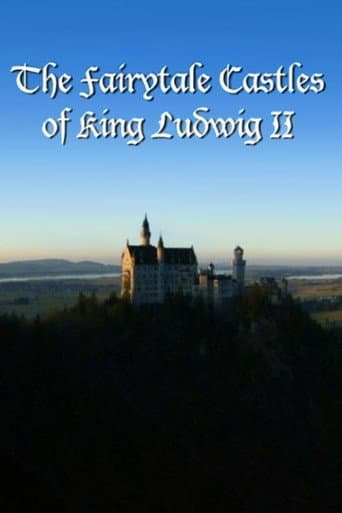 Poster for The Fairytale Castles of King Ludwig II
