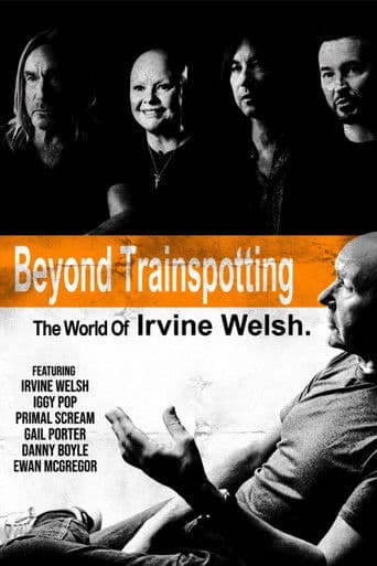 Poster for Beyond Trainspotting: The World of Irvine Welsh