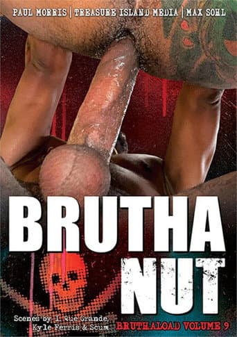 Poster for Bruthaload 9: BruthaNut