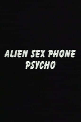 Poster for Alien Sex Phone Psycho