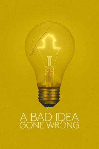 Poster for A Bad Idea Gone Wrong