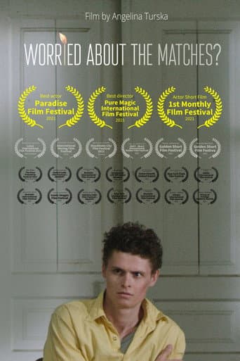 Poster for Worried About the Matches?