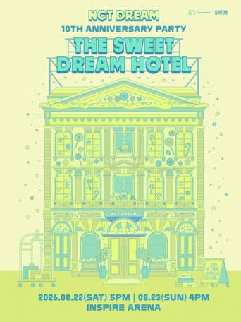 Poster for NCT DREAM 10TH ANNIVERSARY PARTY 'THE SWEET DREAM HOTEL'