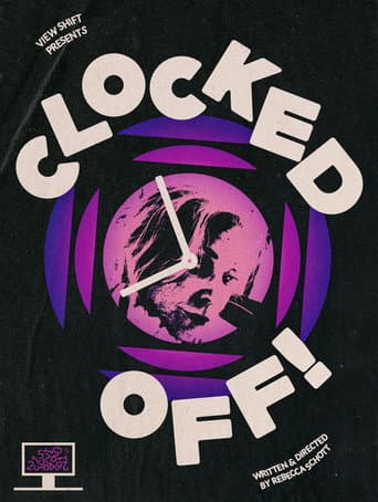 Poster for Clocked Off!