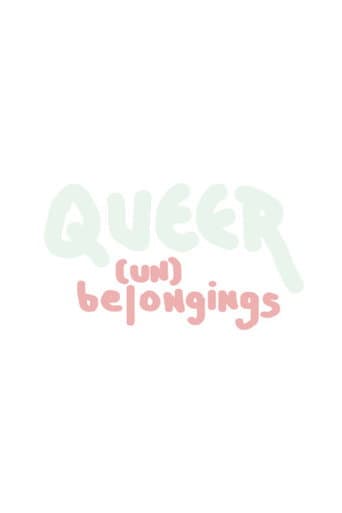 Poster for Queer (Un)belongings