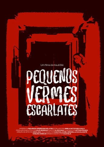 Poster for Pequenos Vermes Escarlates