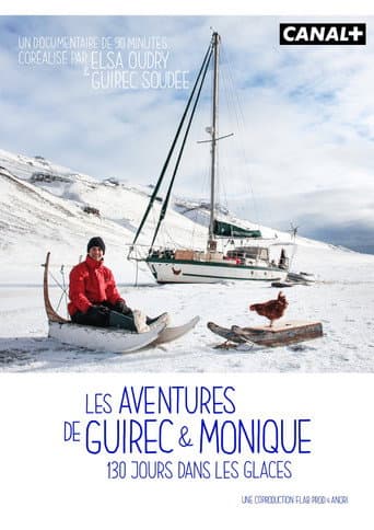 Poster for Les Aventures de Guirec & Monique, 130 jours dans les glaces