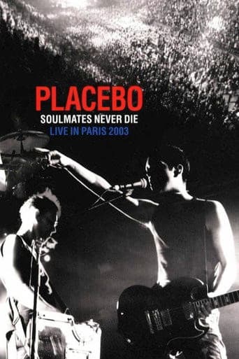 Poster for Placebo: Soulmates Never Die: Live in Paris 2003
